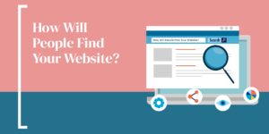 How Will People Find Your Website?