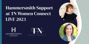Hammersmith Support at TN Women Connect LIVE 2023