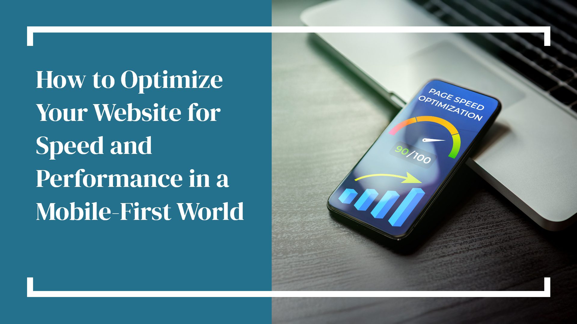how to optimize your website for speed and performance in a mobile first world